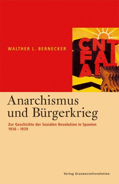 Anarchismus und Bürgerkrieg, Walther L. Bernecker - Paperback - 9783939045038