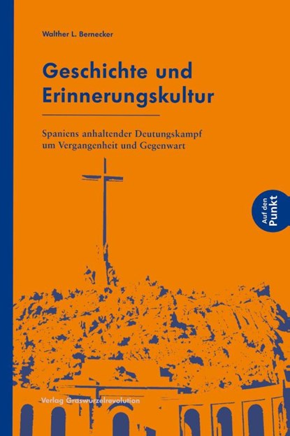 Geschichte und Erinnerungskultur, Walther L. Bernecker - Paperback - 9783939045519