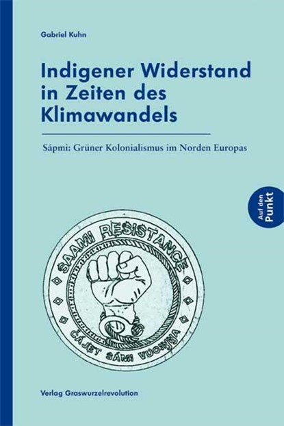 Indigener Widerstand in Zeiten des Klimawandels, Gabriel Kuhn - Paperback - 9783939045540