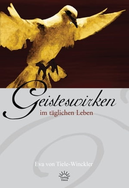 Geisteswirken im täglichen Leben, Eva von Tiele-Winckler - Ebook - 9783939075394