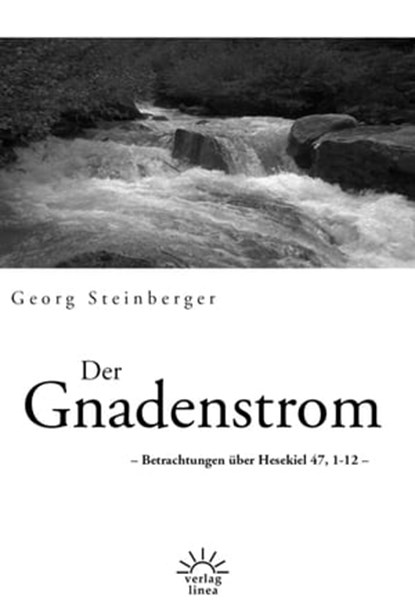 Der Gnadenstrom, Georg Steinberger - Ebook - 9783939075448