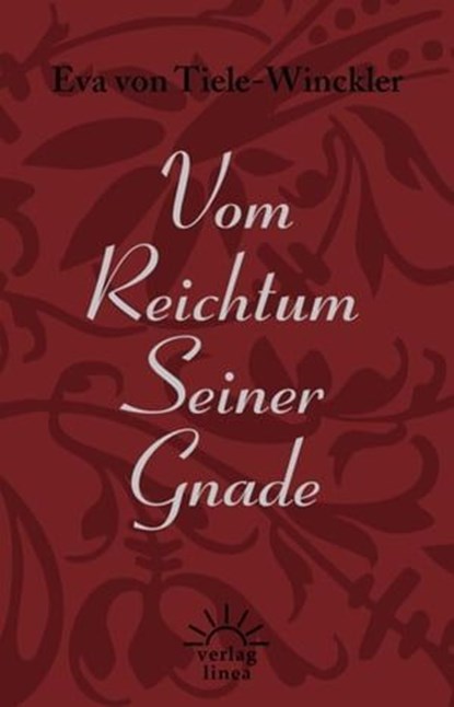 Vom Reichtum Seiner Gnade, Eva von Tiele-Winckler - Ebook - 9783939075578