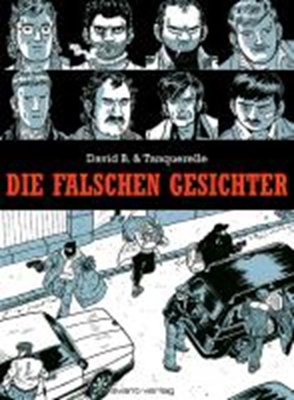 David B.: falschen Gesichter, DAVID,  B. ; Ulrich, Johann ; Tanquerelle, Hervé - Paperback - 9783939080664