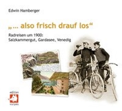 Hamberger, E: "... also frisch drauf los", HAMBERGER,  Edwin ; Rambold, Josef - Paperback - 9783939112136