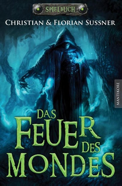 Das Feuer des Mondes, Christian Sußner ; Florian Sußner - Paperback - 9783939212638