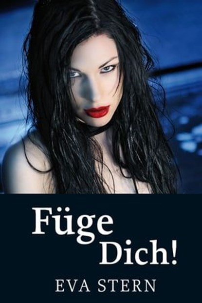Füge Dich!, Eva Stern - Ebook - 9783939239956
