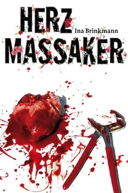 Herzmassaker, Ina Brinkmann - Ebook - 9783939239963