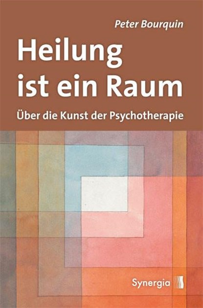 Heilung ist ein Raum, Peter Bourquin - Paperback - 9783939272564