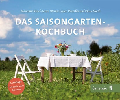 Das Saisongarten-Kochbuch, Marianne Kissel-Lesser ; Werner Lesser ; Dorothee North ; Klaus North - Gebonden - 9783939272632