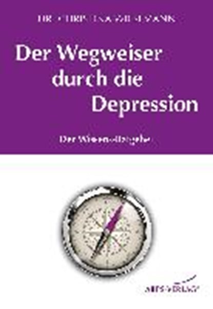 Wiesemann, C: Wegweiser durch die Depression, WIESEMANN,  Christina ; Arps, Tobias - Paperback - 9783939306320