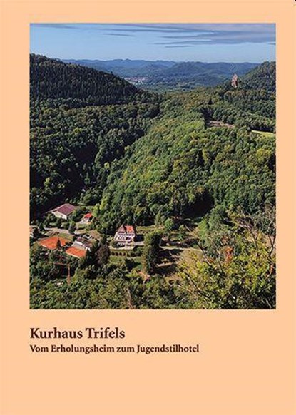 Kurhaus Trifels, Bettina Hornbach ; Angelika Hornbach ; Hannah Hornbach - Paperback - 9783939427629