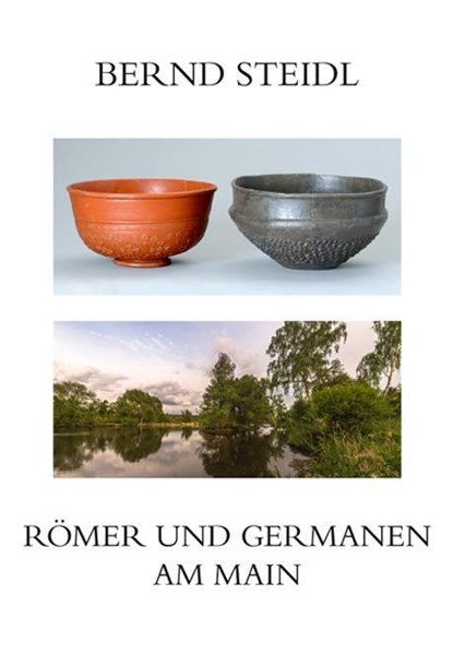 Römer und Germanen am Main, Bernd Steidl - Paperback - 9783939462293