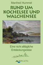 Rund um Kochelsee und Walchensee | Manfred Hummel | 