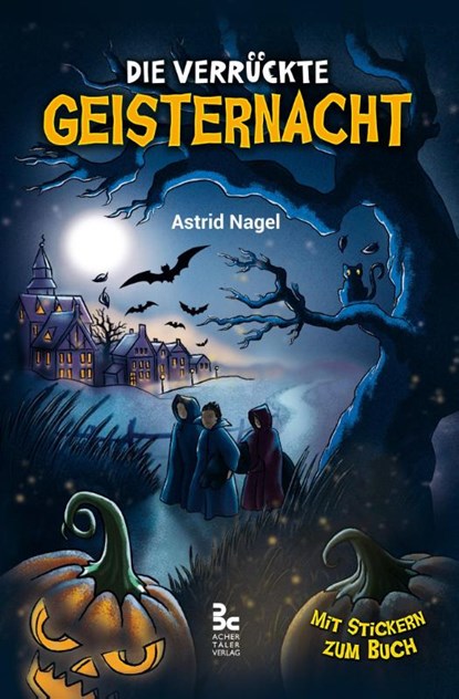 Die verrückte Geisternacht, Astrid Nagel - Gebonden - 9783939538271