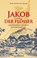 Jakob der Flößer, Hans-Henrik von Köller - Paperback - 9783939540786