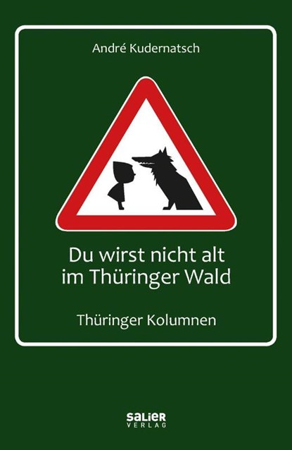 Du wirst nicht alt im Thüringer Wald, André Kudernatsch - Paperback - 9783939611899