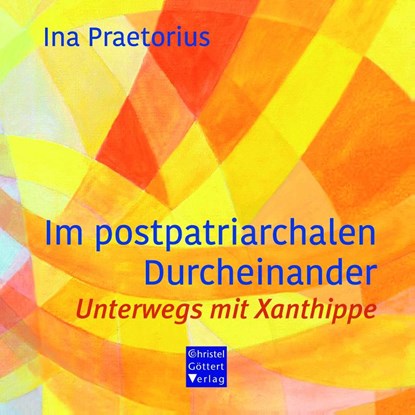 Im postpatriarchalen Durcheinander, Ina Praetorius - Paperback - 9783939623779