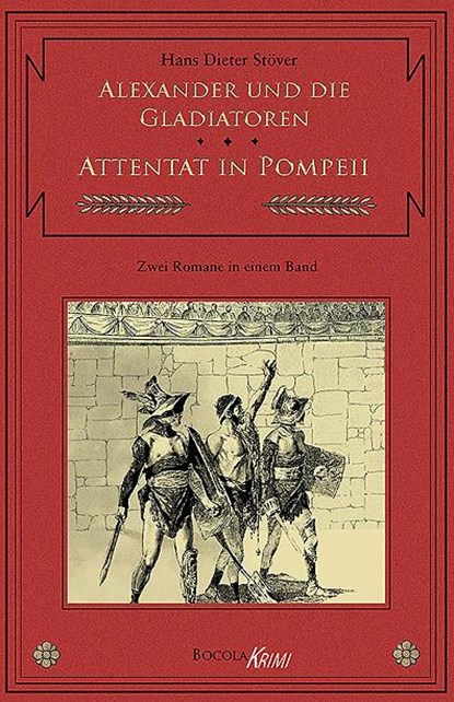Alexander und die Gladiatoren / Attentat in Pompeii, Hans Dieter Stöver - Paperback - 9783939625278
