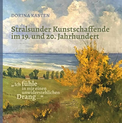 "Ich fühle in mir einen unwiderstehlichen Drang ...", Dorina Kasten - Paperback - 9783939680819