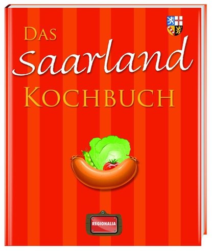 Das Saarland Kochbuch, niet bekend - Gebonden - 9783939722731