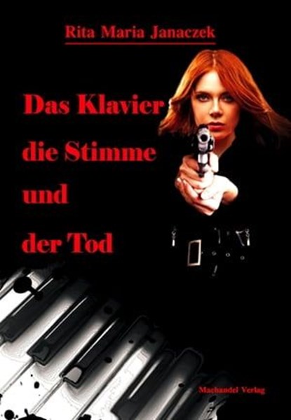 Das Klavier, die Stimme und der Tod, Rita Maria Janaczek - Ebook - 9783939727149