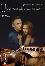 Und der Spaß geht in Venedig weiter - D. Fries - 9783939727613