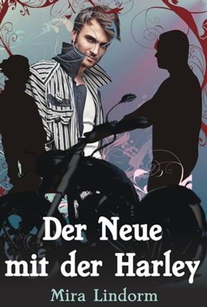 Der Neue mit der Harley, Mira Lindorm - Ebook - 9783939727699