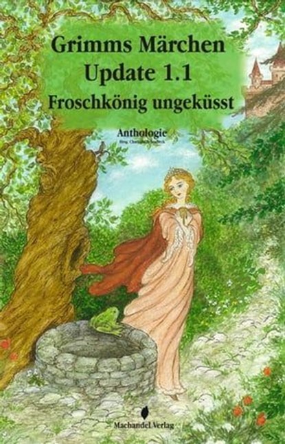 Grimms Märchen Update 1.1, Ramona Müller ; Werner Münchow ; Ellen Kaiser ; Katharina Gerlach ; Mena Koller ; Bernhard Horwatitsch ; Astrid Grimm ; Melanie Vogltanz ; Elvira Wischniewski ; Lisa Altmeier ; Isabella Benz ; Dolores Pieschke ; Roselinde Dombach ; Barbara Kendöl ; Sigrid - Ebook - 9783939727910