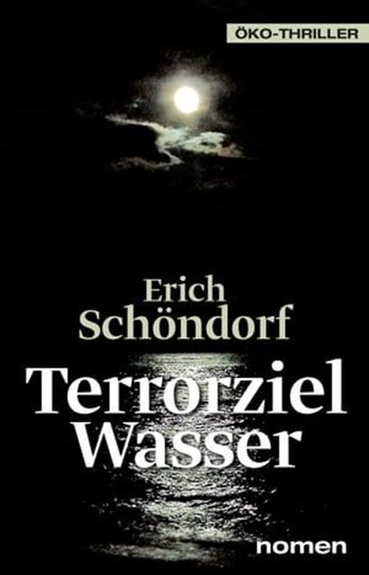 Terrorziel Wasser, Erich Schöndorf - Ebook - 9783939816362