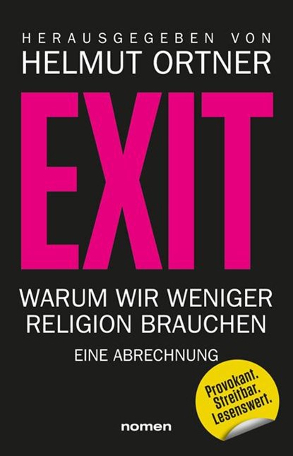 EXIT, Helmut Ortner ;  Hamed Abdel-Samad ;  Michael Schmidt-Salomon ;  Richard Dawkins ;  Philipp Möller ;  Andreas Altmann - Paperback - 9783939816690