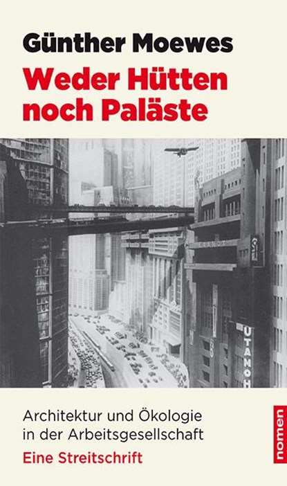 Weder Hütten noch Paläste, Günther Moewes - Paperback - 9783939816782