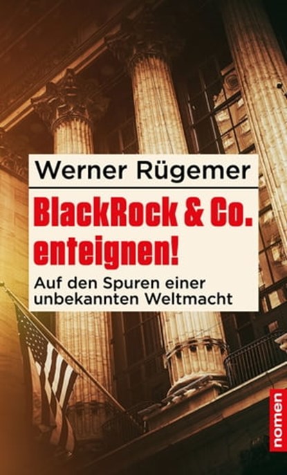 BlackRock & Co. enteignen!, Werner Rügemer - Ebook - 9783939816836