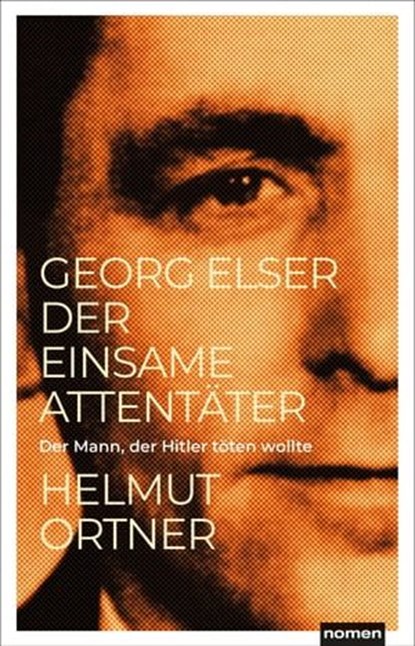 Georg Elser, Helmut Ortner - Ebook - 9783939816898
