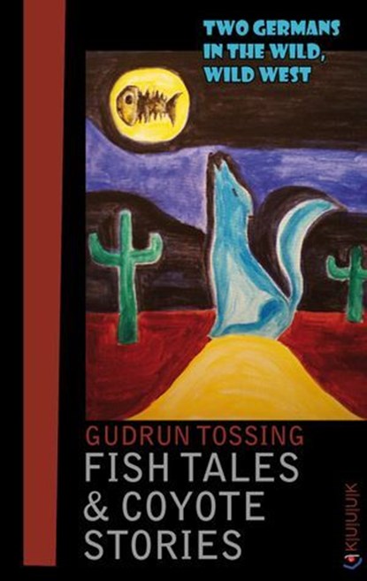Fish Tales & Coyote Stories, Gudrun Tossing - Ebook - 9783939832690