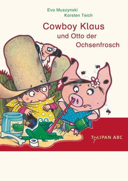 Cowboy Klaus und Otto der Ochsenfrosch, Eva Muszynski ; Karsten Teich - Gebonden - 9783939944782