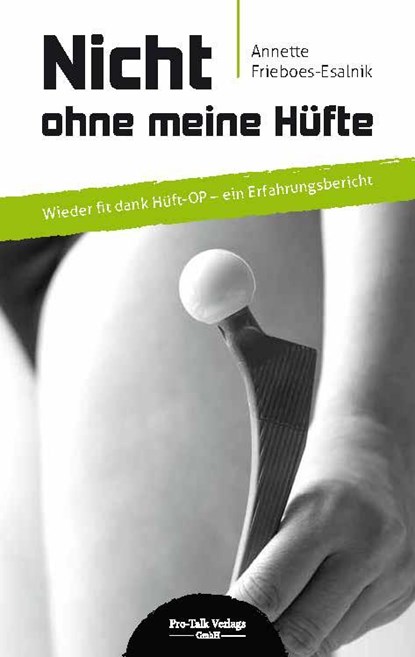 Nicht ohne meine Hüfte, Annette Frieboes-Esalnik - Paperback - 9783939990130