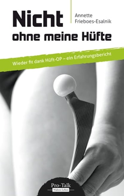 Nicht ohne meine Hüfte, Annette Frieboes-Esalnik - Ebook - 9783939990192