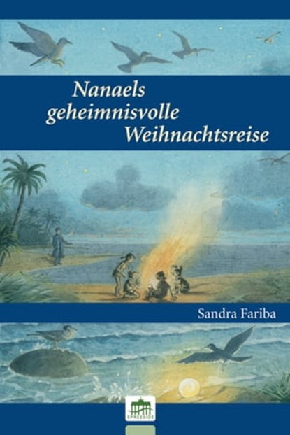Nanaels geheimnisvolle Weihnachtsreise, Fariba - Ebook - 9783939994466