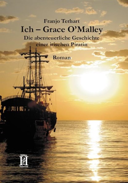 Ich Grace O'Malley, Franjo Terhart - Paperback - 9783940075345