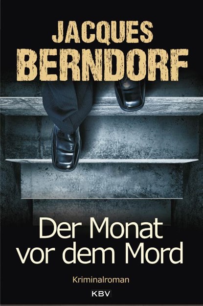 Der Monat vor dem Mord, Jacques Berndorf - Paperback - 9783940077523