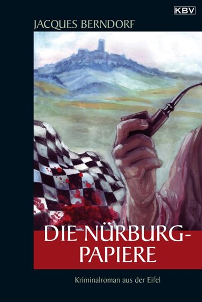Die Nürburg-Papiere, Jacques Berndorf - Paperback - 9783940077783