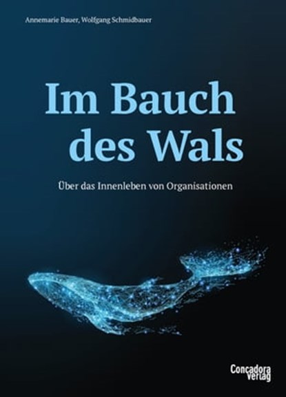 Im Bauch des Wals, Annemarie Bauer ; Wolfgang Schmidbauer ; Marlies W. Fröse - Ebook - 9783940112866