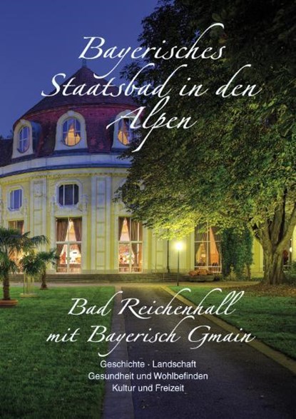 Bayerisches Staatsbad in den Alpen, niet bekend - Paperback - 9783940141064