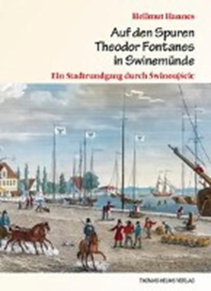 Auf den Spuren Theodor Fontanes in Swinemünde, HANNES,  Hellmut - Paperback - 9783940207241