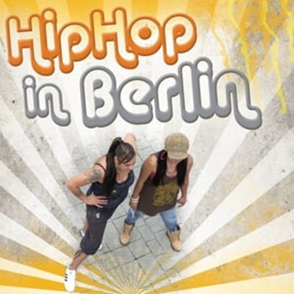 HipHop in Berlin, niet bekend - Ebook - 9783940213914