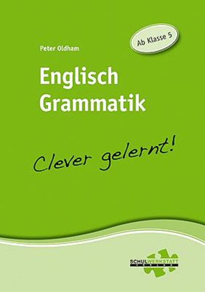Englisch Grammatik - clever gelernt, Peter Oldham - Gebonden - 9783940257048