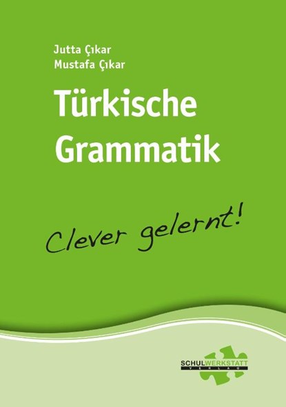 Türkische Grammatik - clever gelernt, Jutta Çikar ; Mustafa Çikar - Paperback - 9783940257468