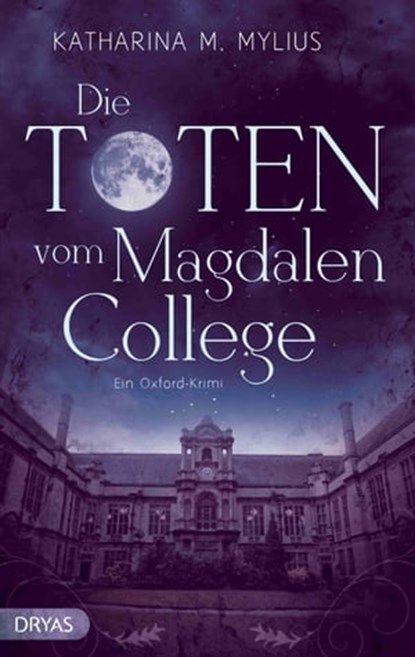 Die Toten vom Magdalen College, Katharina M. Mylius - Ebook - 9783940258427