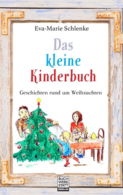 Das kleine Kinderbuch, Eva-Marie Schlenke - Paperback - 9783940281937