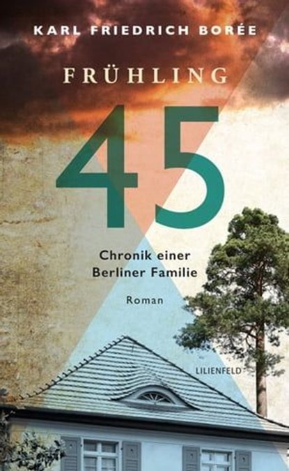 Frühling 45, Karl Friedrich Borée - Ebook - 9783940357618
